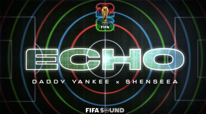 Daddy Yankee y Shenseea estrenan "Echo", el nuevo himno del Mundial 2026